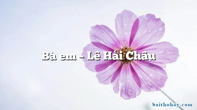 ba em le hai chau